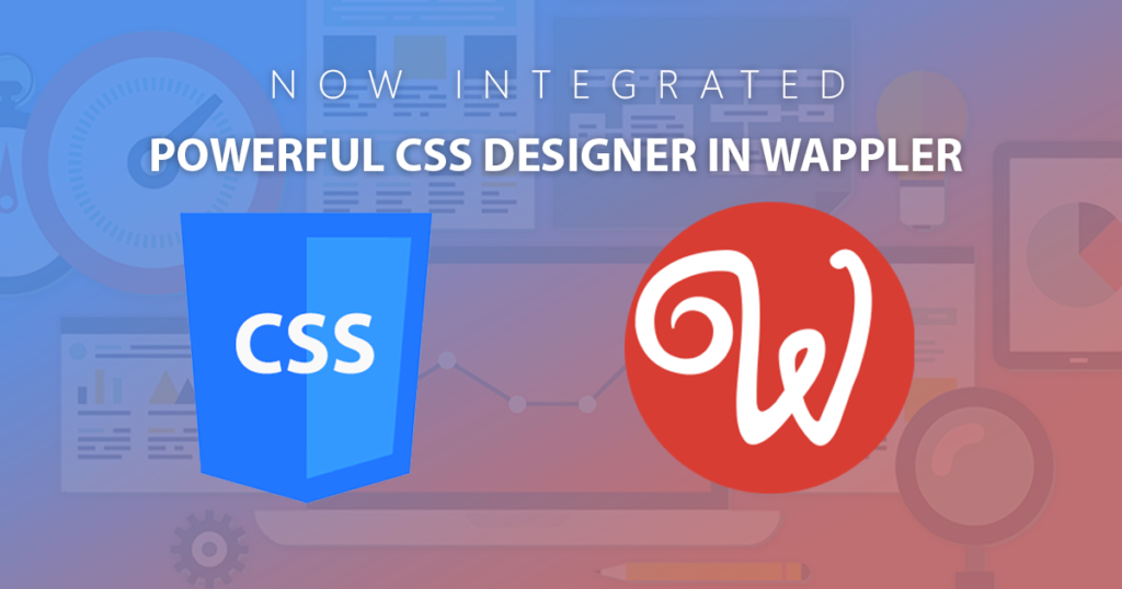 Smart CSS Designer is Now Integrated – Wappler Blog